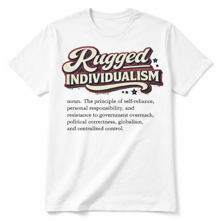 T-Shirt - Rugged Individualism Definition Tee